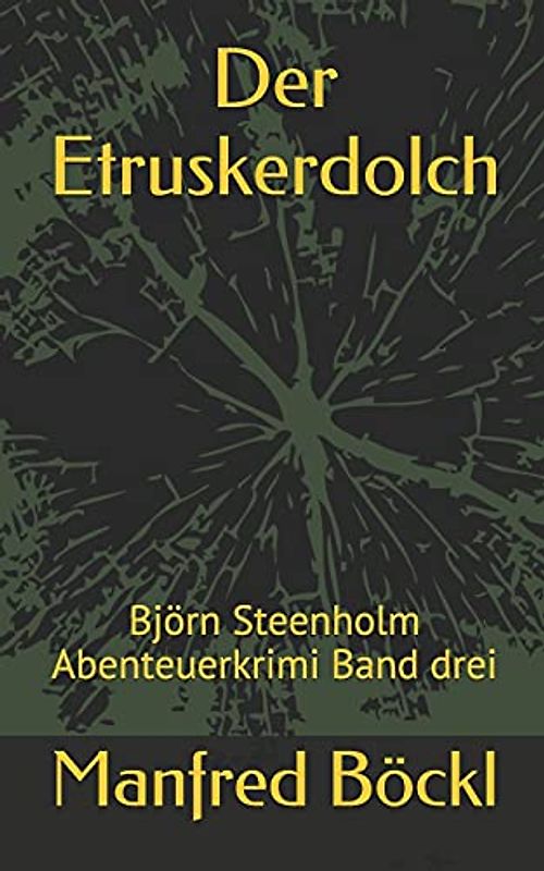 Der Etruskerdolch: Björn Steenholm Abenteuerkrimi Band drei