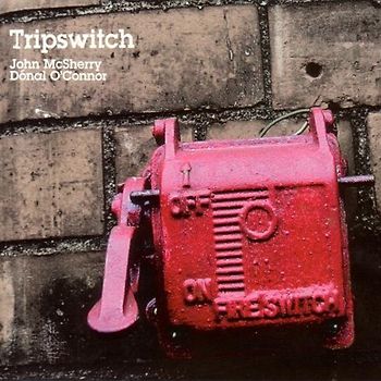 John & O'Connor,Dona Mcsherry - Tripswitch