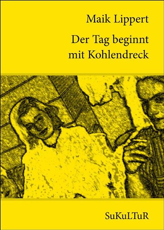 Der Tag beginnt mit Kohlendreck