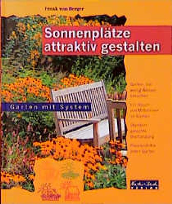 Sonnenplätze attraktiv gestalten. Gärten, die wenig Wasser brauchen. Ein Hauch von Mittelmeer im Garten.Standortgerechte Bepflanzung, praxisnah für jeden Garten