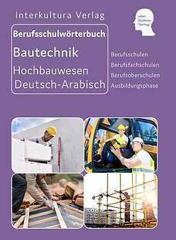 Interkultura Berufsschulwörterbuch für Ausbildungsberufen im Hochbauwesen