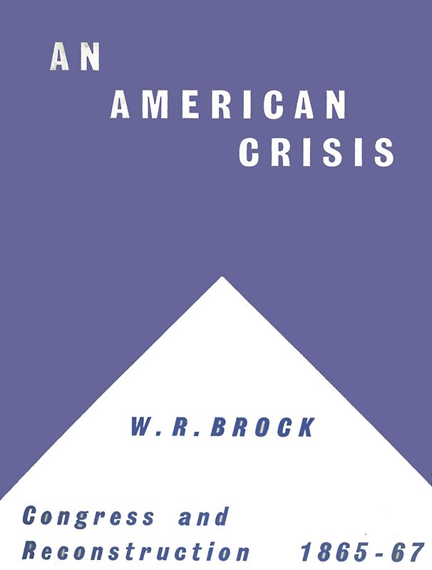 An American Crisis: Congress & Reconstruction 1865-1867