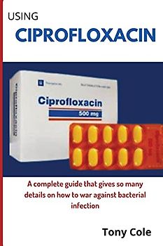 Using Ciprofloxacin