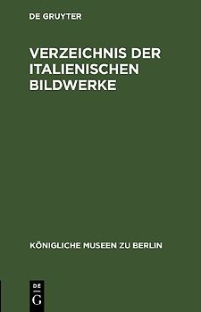 Verzeichnis der italienischen Bildwerke