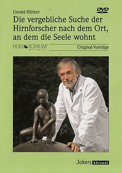 DIe vergebliche Suche der Hirnforscher nach dem Ort, wo die Seele wohnt DVD