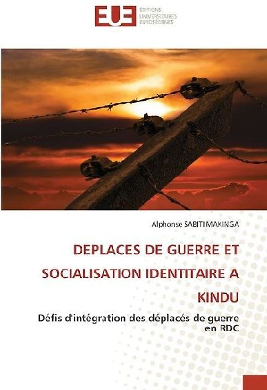 DEPLACES DE GUERRE ET SOCIALISATION IDENTITAIRE A KINDU