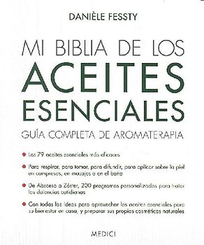 MI BIBLIA DE LOS ACEITES ESENCIALES