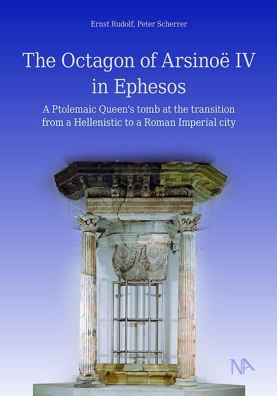 The Octagon of Arsinoë IV in Ephesos