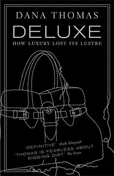 Deluxe: How Luxury Lost its Lustre