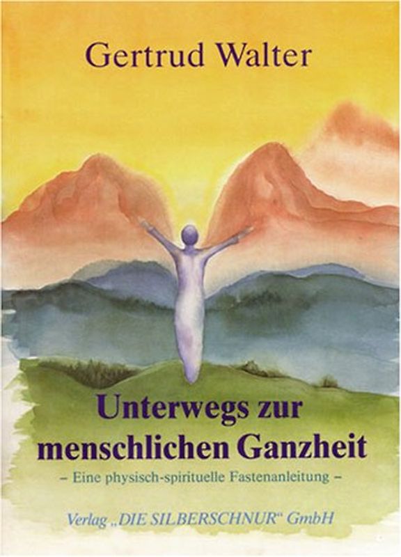 Unterwegs zur menschlichen Ganzheit