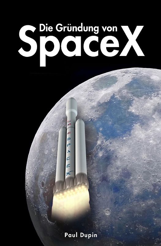 Die Gründung von SpaceX