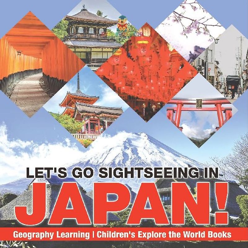 Let's Go Sightseeing in Japan! Learning Geography | Children's Explore the World Books