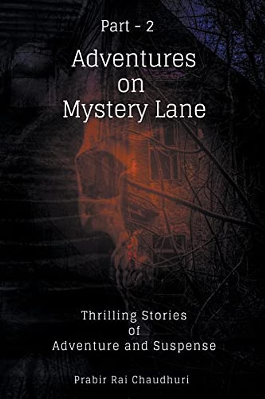 Adventures on Mystery Lane: Thrilling Stories of Adventure and Suspense