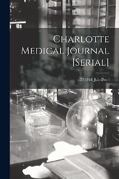 Charlotte Medical Journal [serial]; v.78(1918: July-Dec.)
