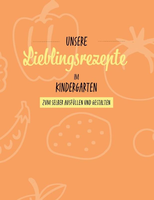 Unsere Lieblingsrezepte im Kindergarten