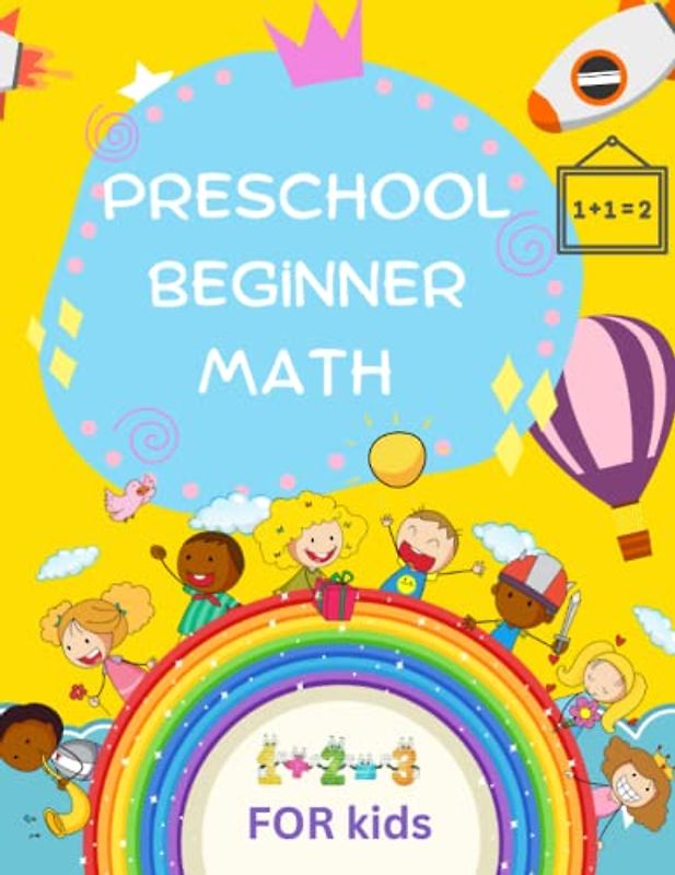 Preschool Beginner Math For Kids: Number Tracing, Addition, and Matching Activities Workbook for Toddlers Ages 2 to 4