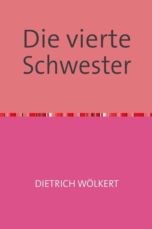 Die vierte Schwester