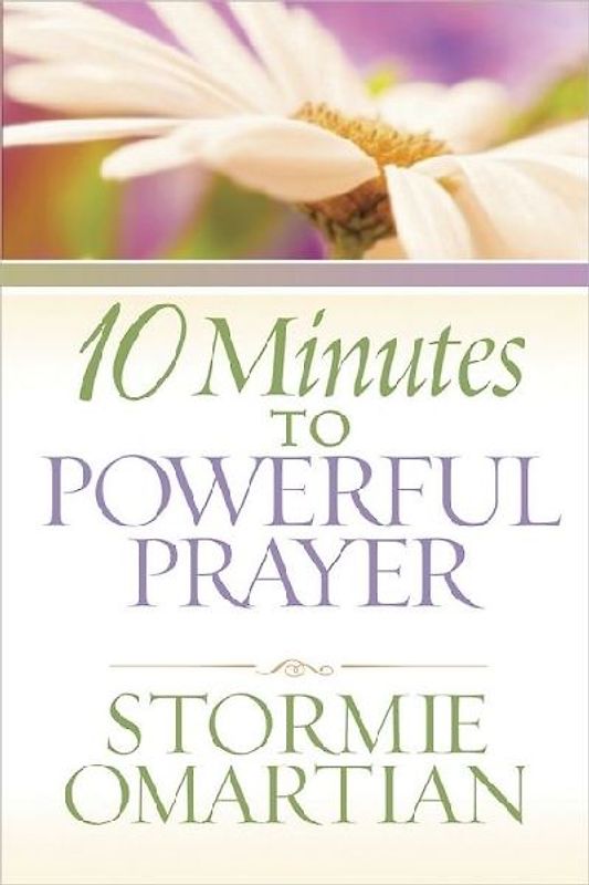 10 Minutes to Powerful Prayer