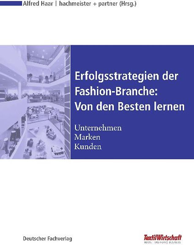 Erfolgsstrategien der Fashion-Branche: Von den Besten lernen