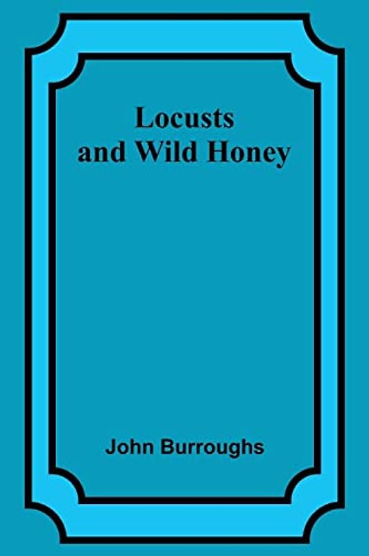 Locusts and Wild Honey