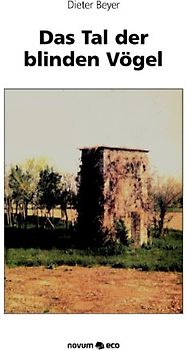 Das Tal der blinden Vögel