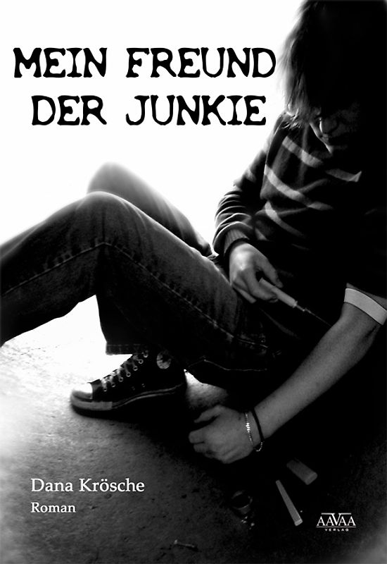 Mein Freund der Junkie