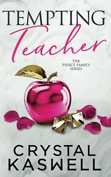 Tempting Teacher (The Pierce Family, Band 4)