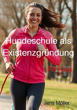 Fifi Kurs / Hundeschule als Existenzgründung