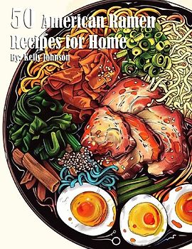 50 American Ramen Recipes for Home