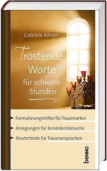 Tröstende Worte für schwere Stunden