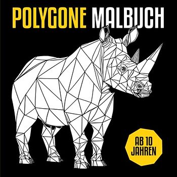 Polygone Malbuch: Für Kinder ab 10 Jahren mit wunderschönen geometrischen polygonen Tieren zum ausmalen | Zur Steigerung der Konzentration und Feinmotorik