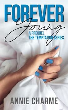 Forever Young: A Prequel The Temptation Series