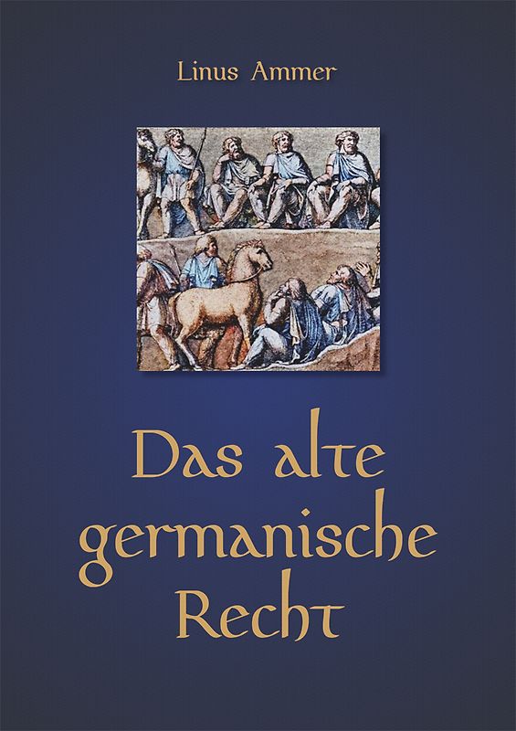 Das alte germanische Recht