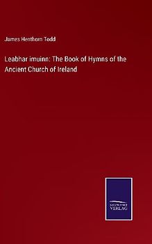 Leabhar imuinn: The Book of Hymns of the Ancient Church of Ireland