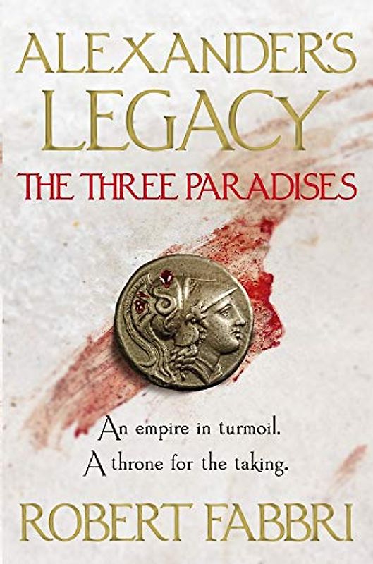 The Three Paradises: Volume 2 (Alexander’s Legacy, Band 2)
