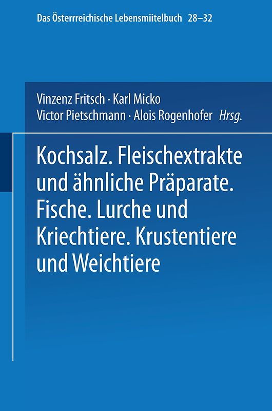Kochsalz. Fleischextrakte und Ähnliche Präparate. Fische. Lurche und Kriechtiere. Krustentiere und Weichtiere