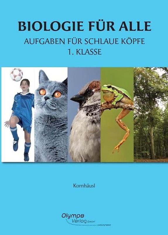 Biologie für alle 1 - Aufgaben für schlaue Köpfe