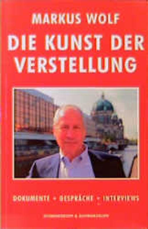 Die Kunst der Verstellung. Dokumente, Gespräche, Interviews