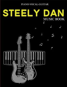 Steely Dan Music Book: 31 Songs for Piano, Vocal, Guitar