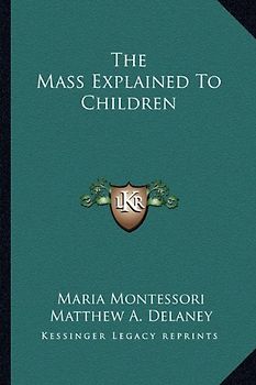 The Mass Explained to Children