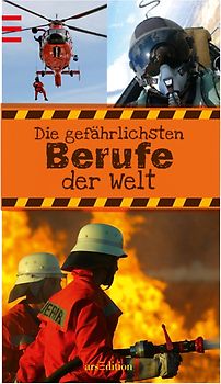 Die gefährlichsten Berufe der Welt