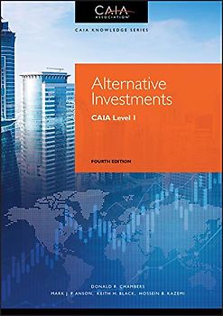 Alternative Investments: CAIA Level I (Wiley Finance Editions)