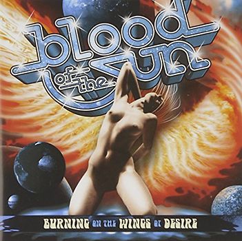 Blood of the Sun - Burning on the Wings of Desire