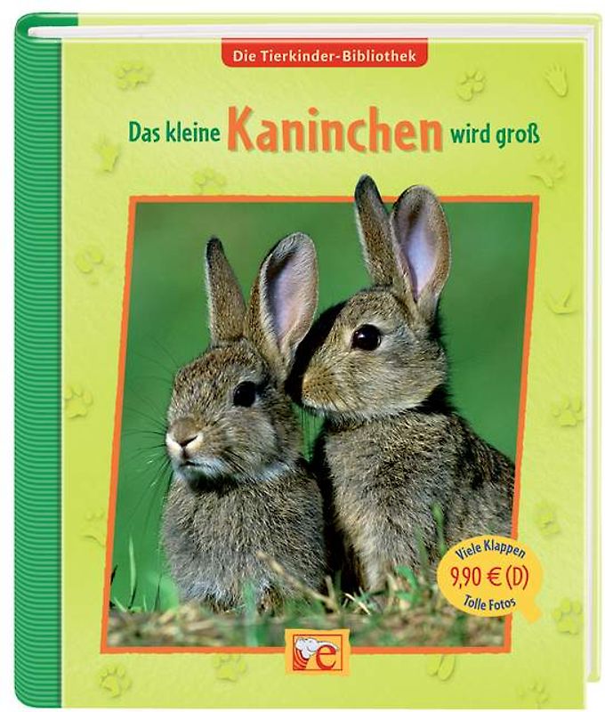 Die Tierkinder-Bibliothek - Das kleine Kaninchen wird groß