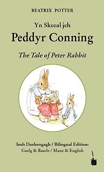 Yn Skeeal jeh Peddyr Connyng / The Tale of Peter Rabbit