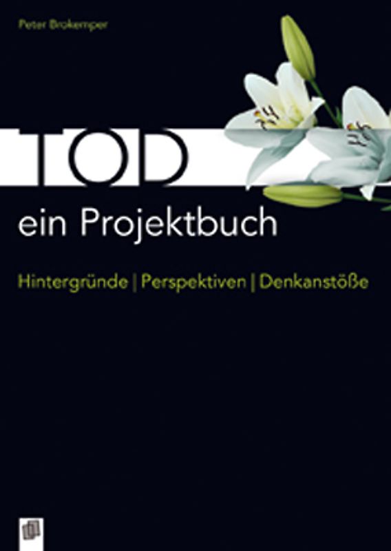 Tod – ein Projektbuch