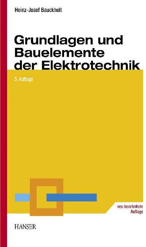Grundlagen und Bauelemente der Elektrotechnik