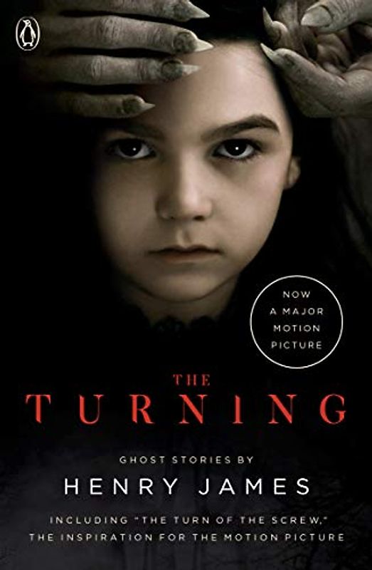 The Turning (Movie Tie-In): The Turn of the Screw and Other Ghost Stories
