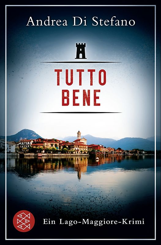 Tutto Bene - Ein Lago-Maggiore-Krimi