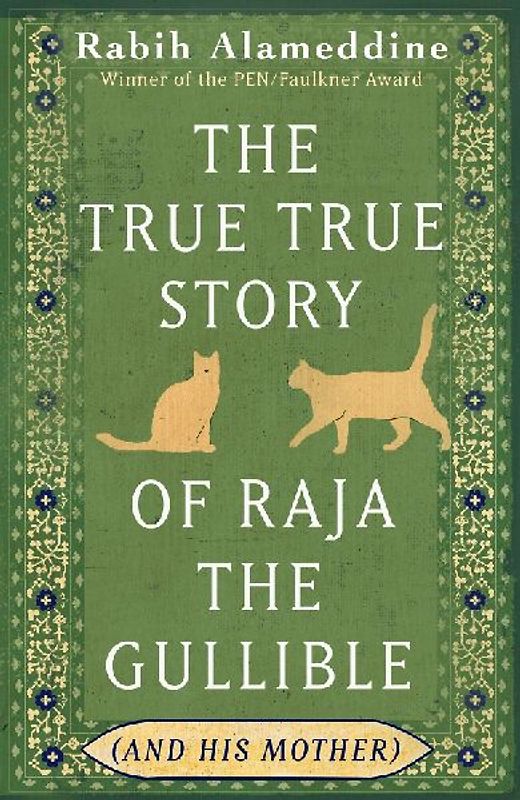 The True True Story of Raja the Gullible (and His Mother)